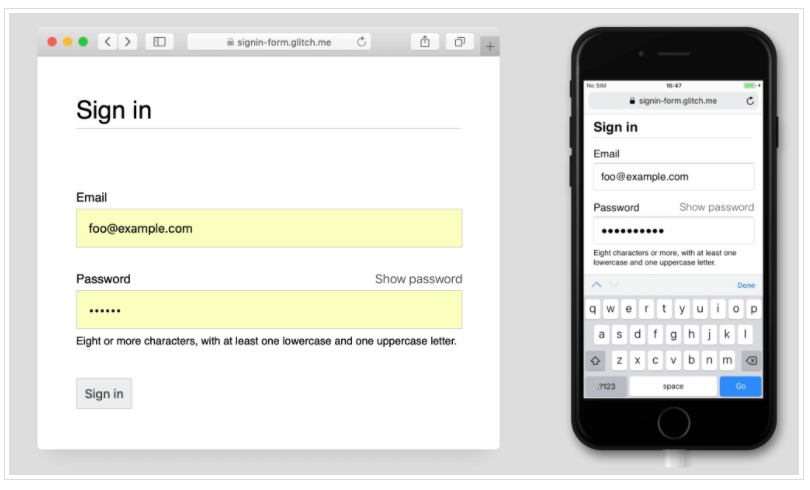 Machine generated alternative text:
Signin•form.glitch.me 
Sign in 
Email 
foo@example.com 
password 
Show password 
Sign in 
password 
aaaoooo 
Eight rue charaMers, at one bwercase and btter 
Sign in 